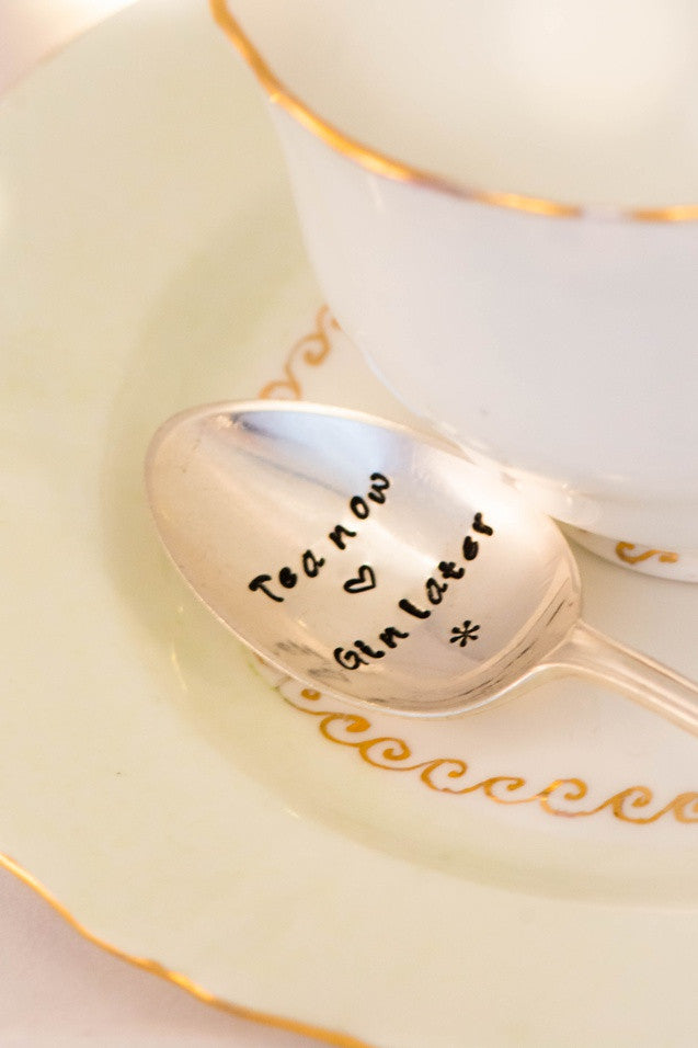 Tea Now Gin Later - Hand Stamped Vintage Tea Spoon - One Mama One Shed
