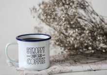 Stroppy Before Coffee - Engraved Enamel Mug - One Mama One Shed